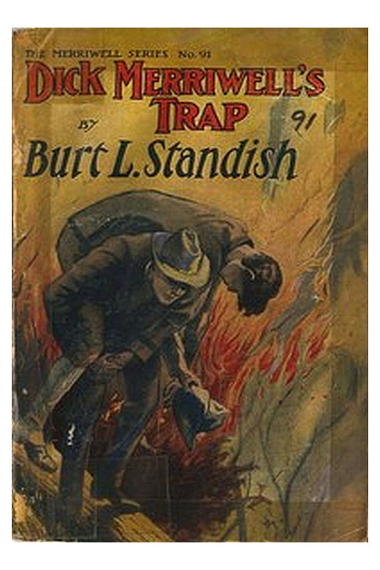 Dick Merriwell's Trap Or, The Chap Who Bungled