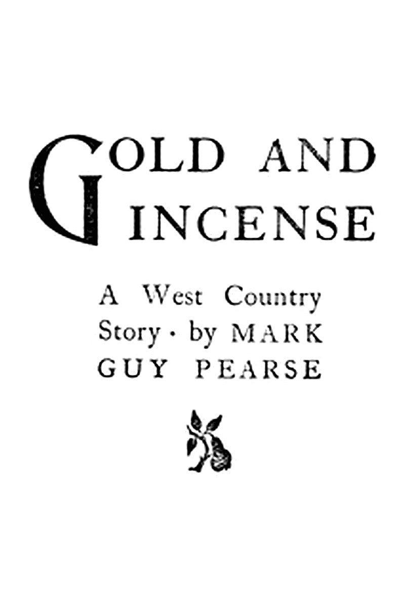 Gold and Incense: A West Country Story