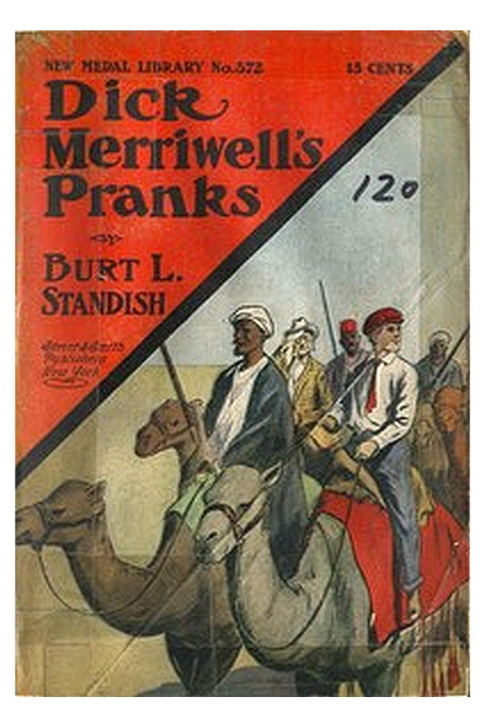 Dick Merriwell's Pranks Or, Lively Times in the Orient