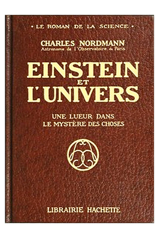 Einstein et l'univers: Une lueur dans le mystère des choses