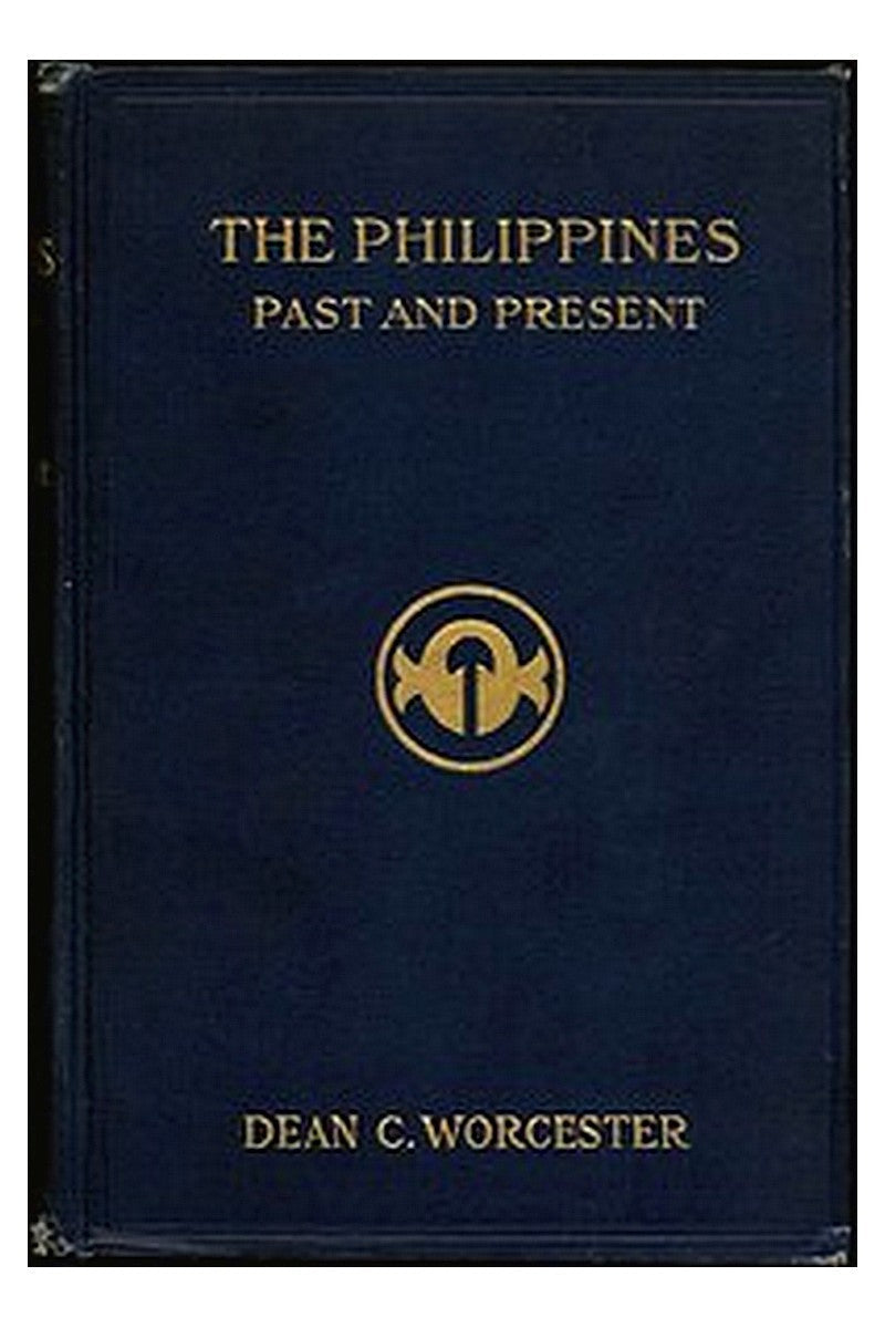 The Philippines: Past and Present (Volume 2 of 2)