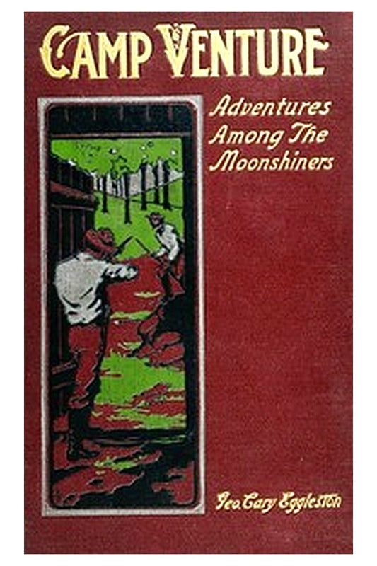 Camp Venture: Adventures Among the Moonshiners