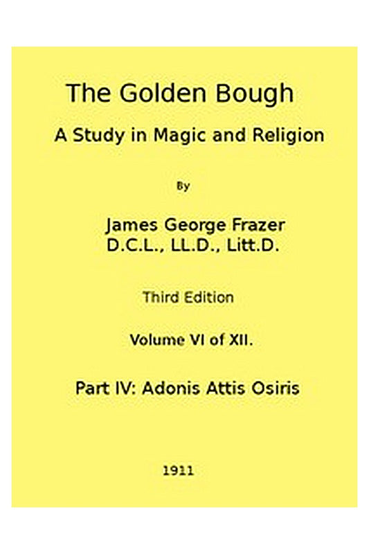The Golden Bough: A Study in Magic and Religion (Third Edition, Vol. 06 of 12)