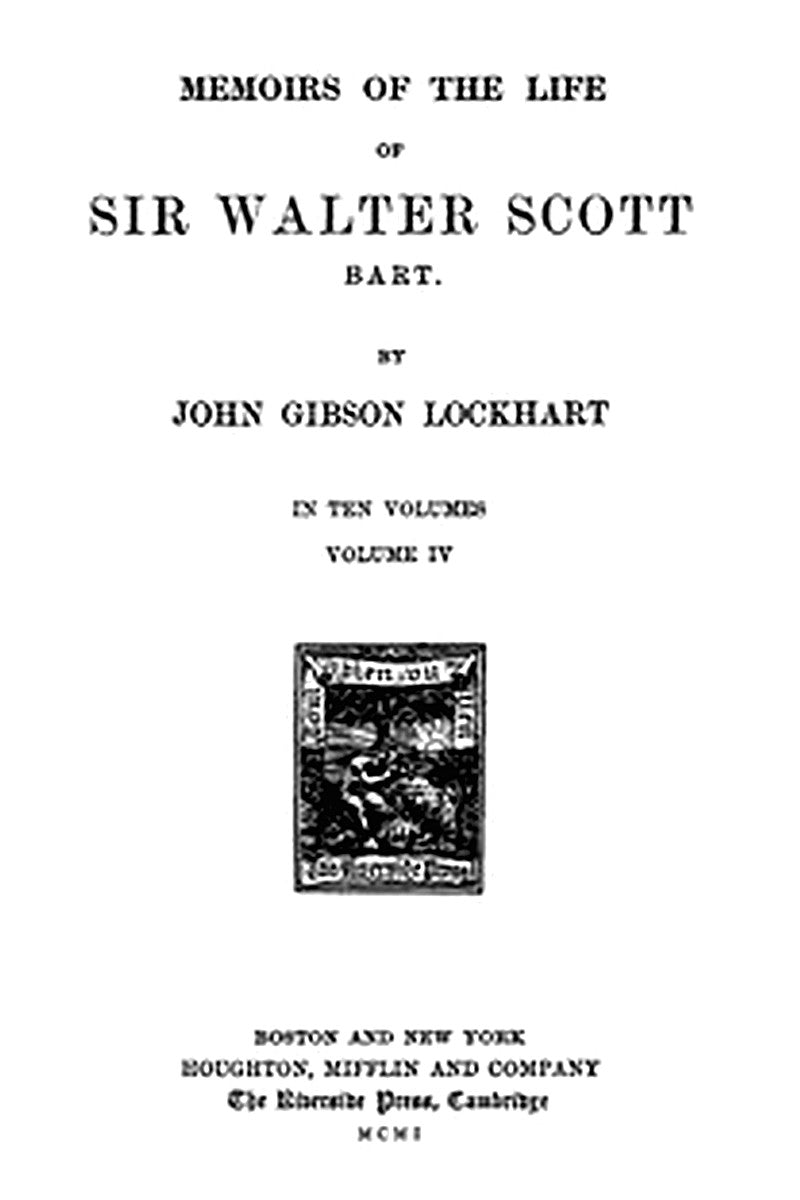 Memoirs of the Life of Sir Walter Scott, Volume 4 (of 10)