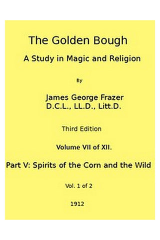 The Golden Bough: A Study in Magic and Religion (Third Edition, Vol. 07 of 12)