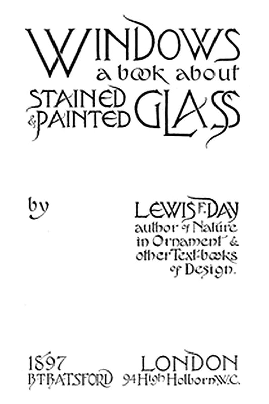Windows: A Book About Stained and Painted Glass
