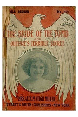 The Bride of the Tomb, and Queenie's Terrible Secret