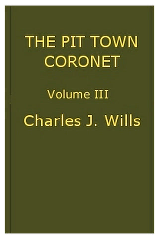 The Pit Town Coronet: A Family Mystery, Volume 3 (of 3)