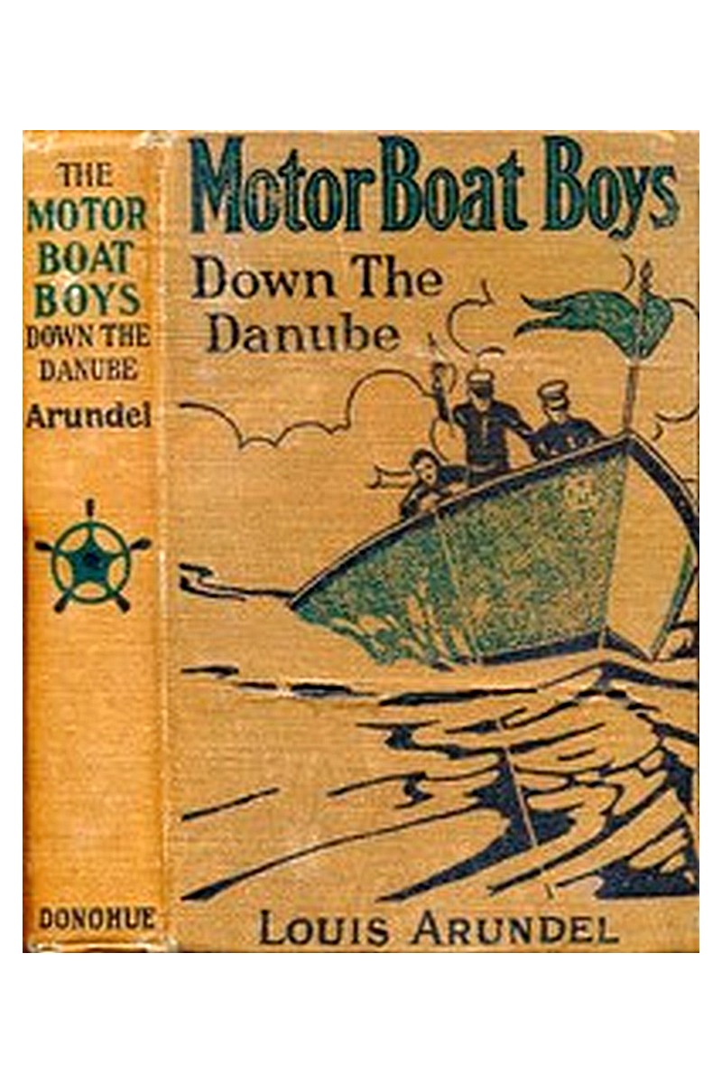 Motor Boat Boys Down the Danube or, Four Chums Abroad