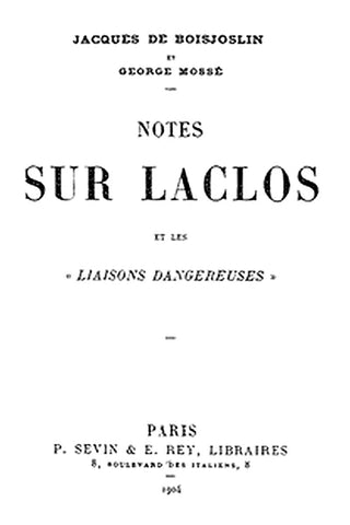 Notes sur Laclos et Les Liaisons Dangereuses