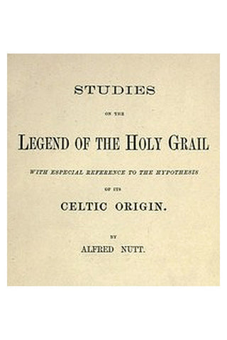 Studies on the Legend of the Holy Grail