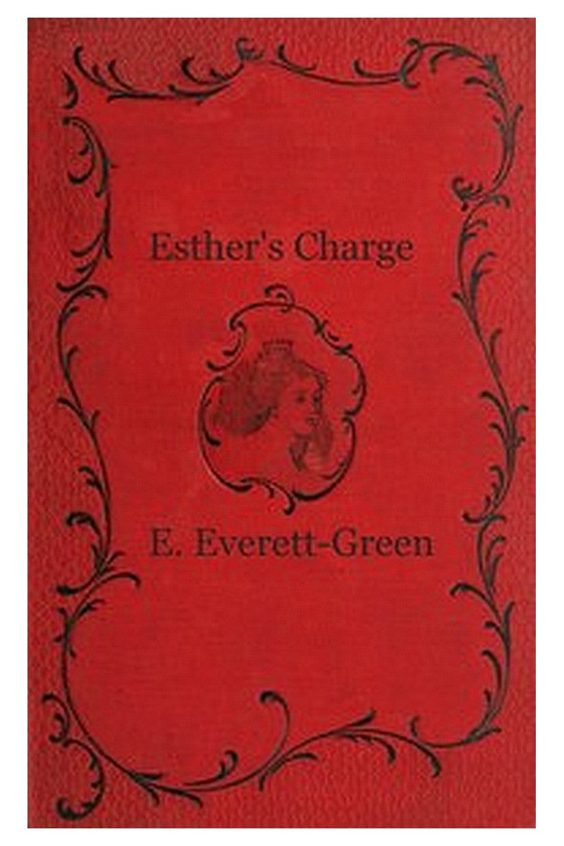 Esther's Charge: A Story for Girls