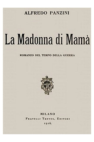 La Madonna di Mamà: Romanzo del tempo della guerra