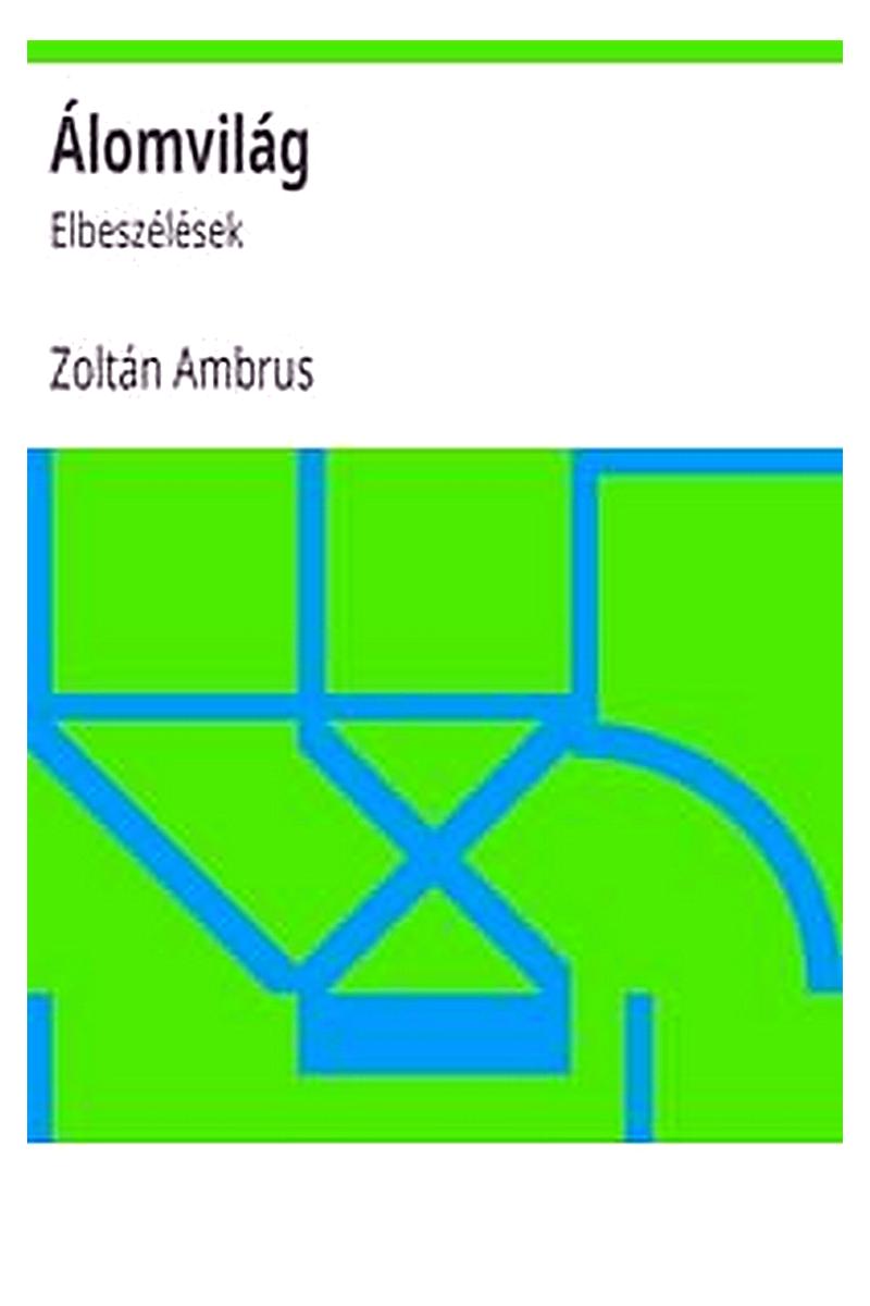 Álomvilág: Elbeszélések