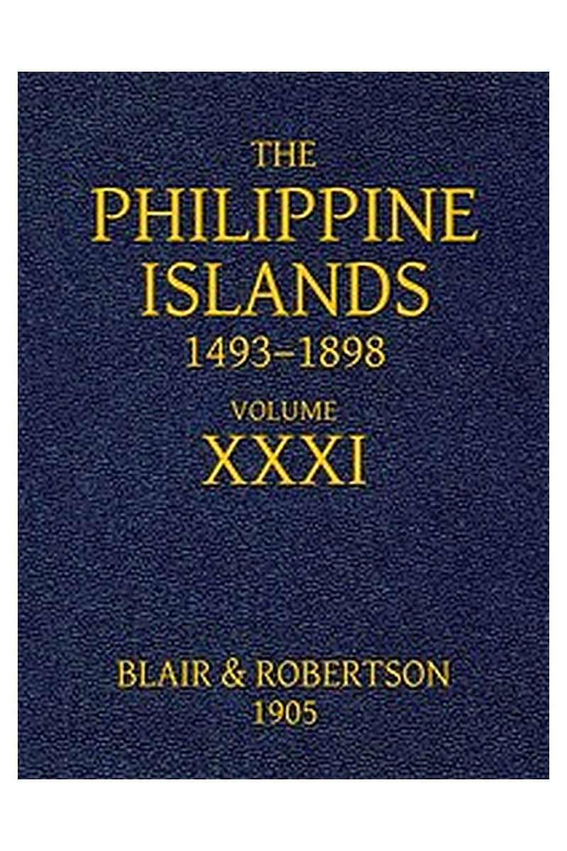 The Philippine Islands, 1493-1898: Volume 31, 1640
