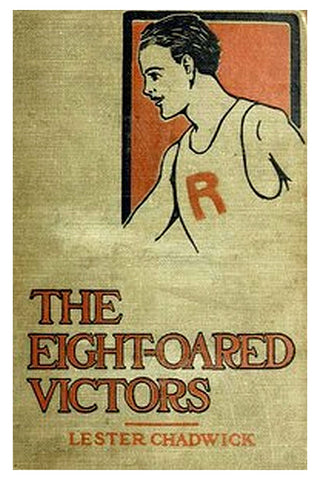 The Eight-Oared Victors: A Story of College Water Sports