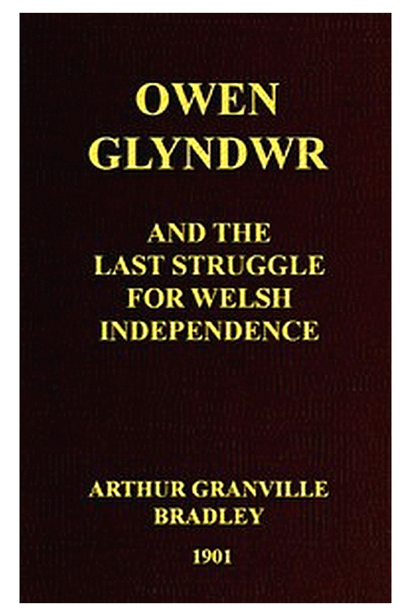 Owen Glyndwr and the Last Struggle for Welsh Independence