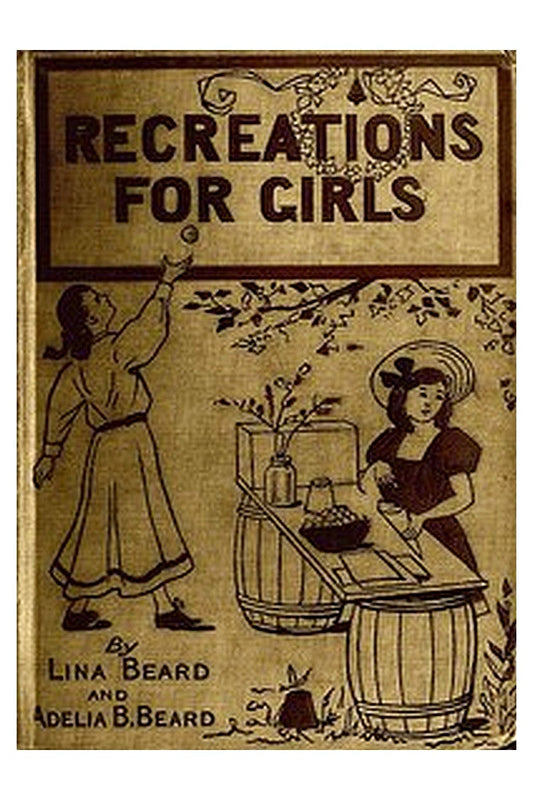 Indoor and Outdoor Recreations for Girls