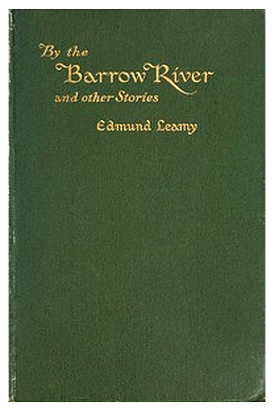 By the Barrow River, and Other Stories