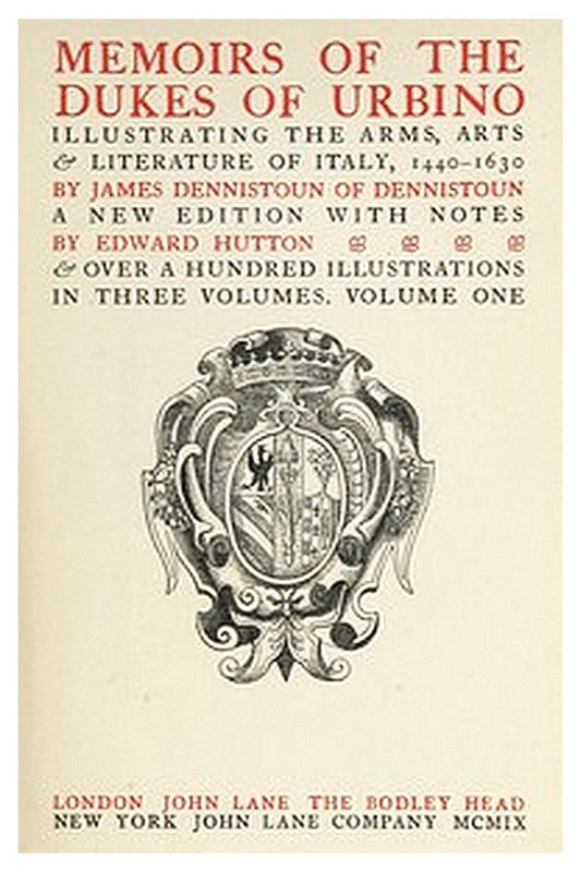 Memoirs of the Dukes of Urbino, Volume 1 (of 3)
