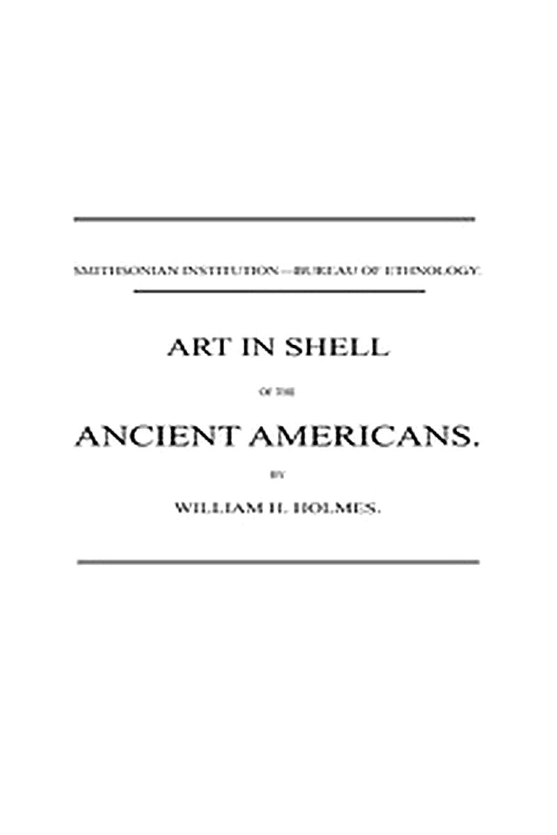 Art in Shell of the Ancient Americans