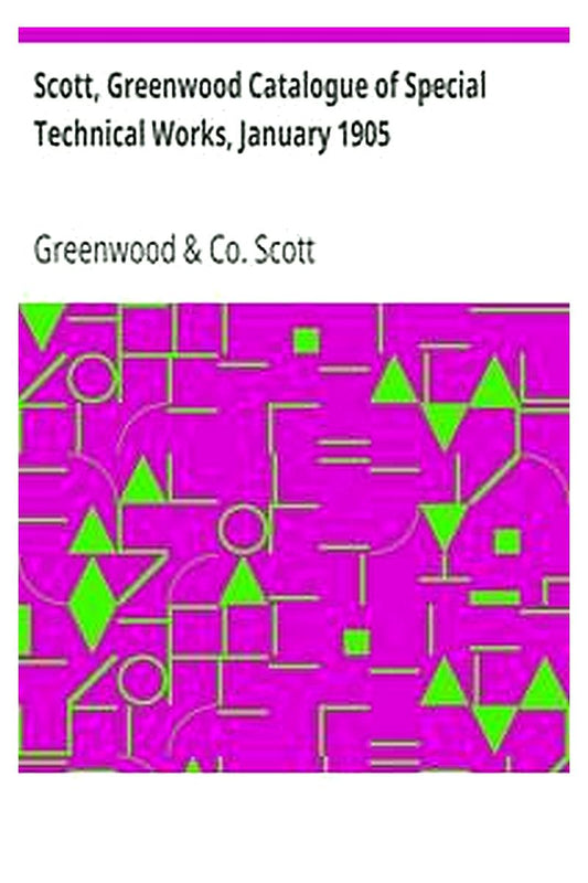 Scott, Greenwood Catalogue of Special Technical Works, January 1905