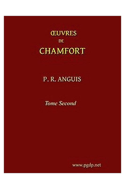 Œuvres complètes de Chamfort (Tome 2)
