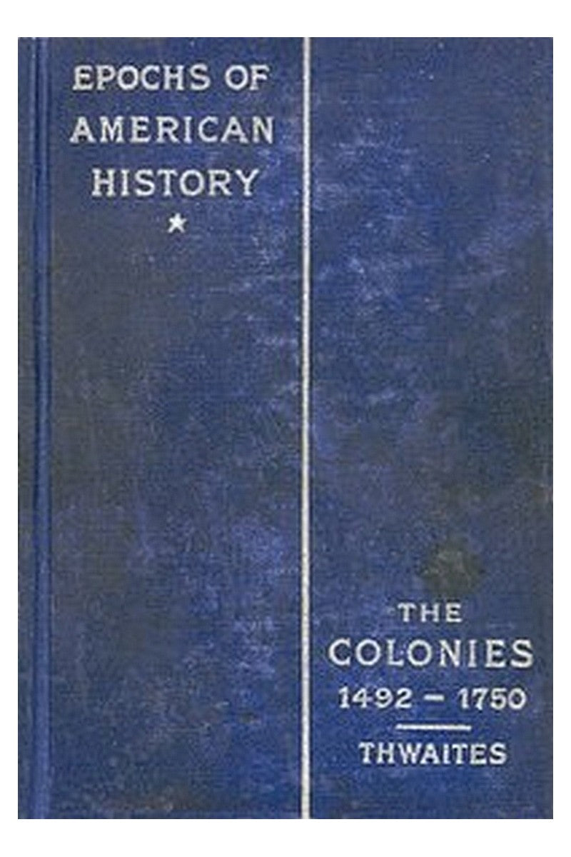 The Colonies, 1492-1750