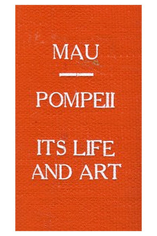 Pompeii, Its Life and Art