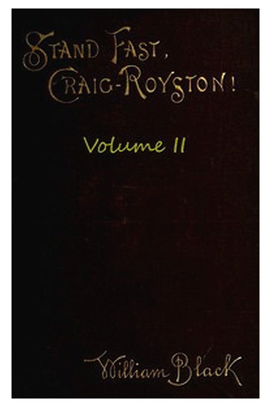 Stand Fast, Craig-Royston! (Volume II)