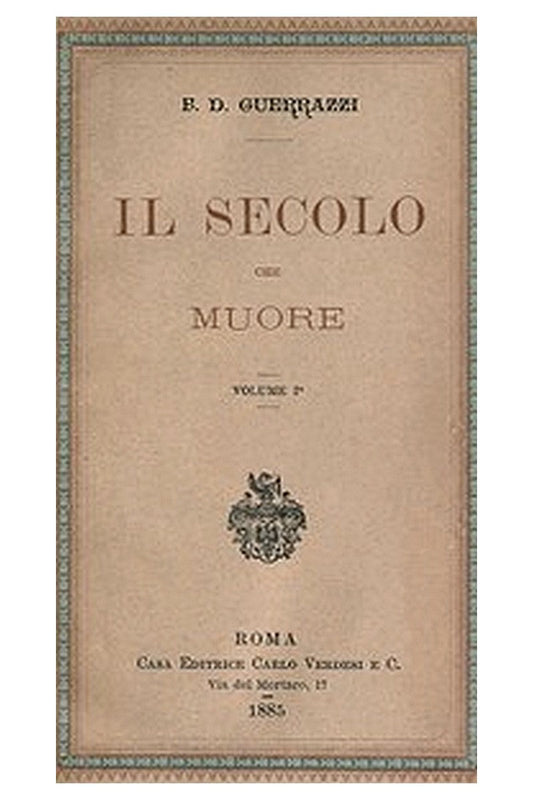 Il secolo che muore, vol. I