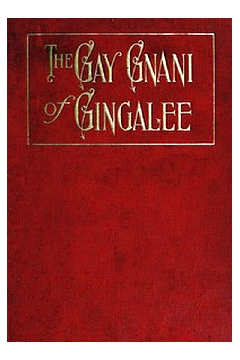 The Gay Gnani of Gingalee; or, Discords of Devolution
