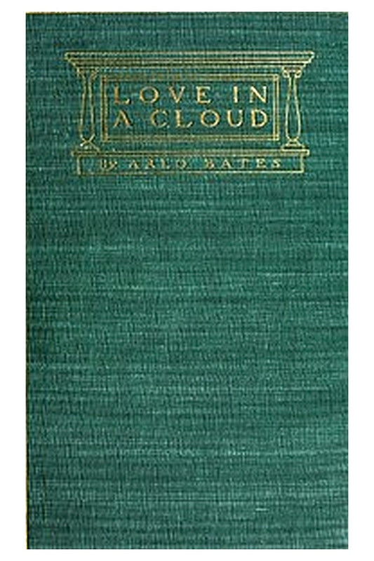 Love in a Cloud: A Comedy in Filigree