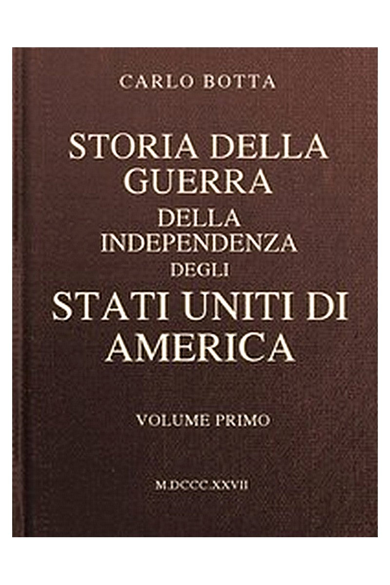 Storia della Guerra della Independenza degli Stati Uniti di America, vol. 1