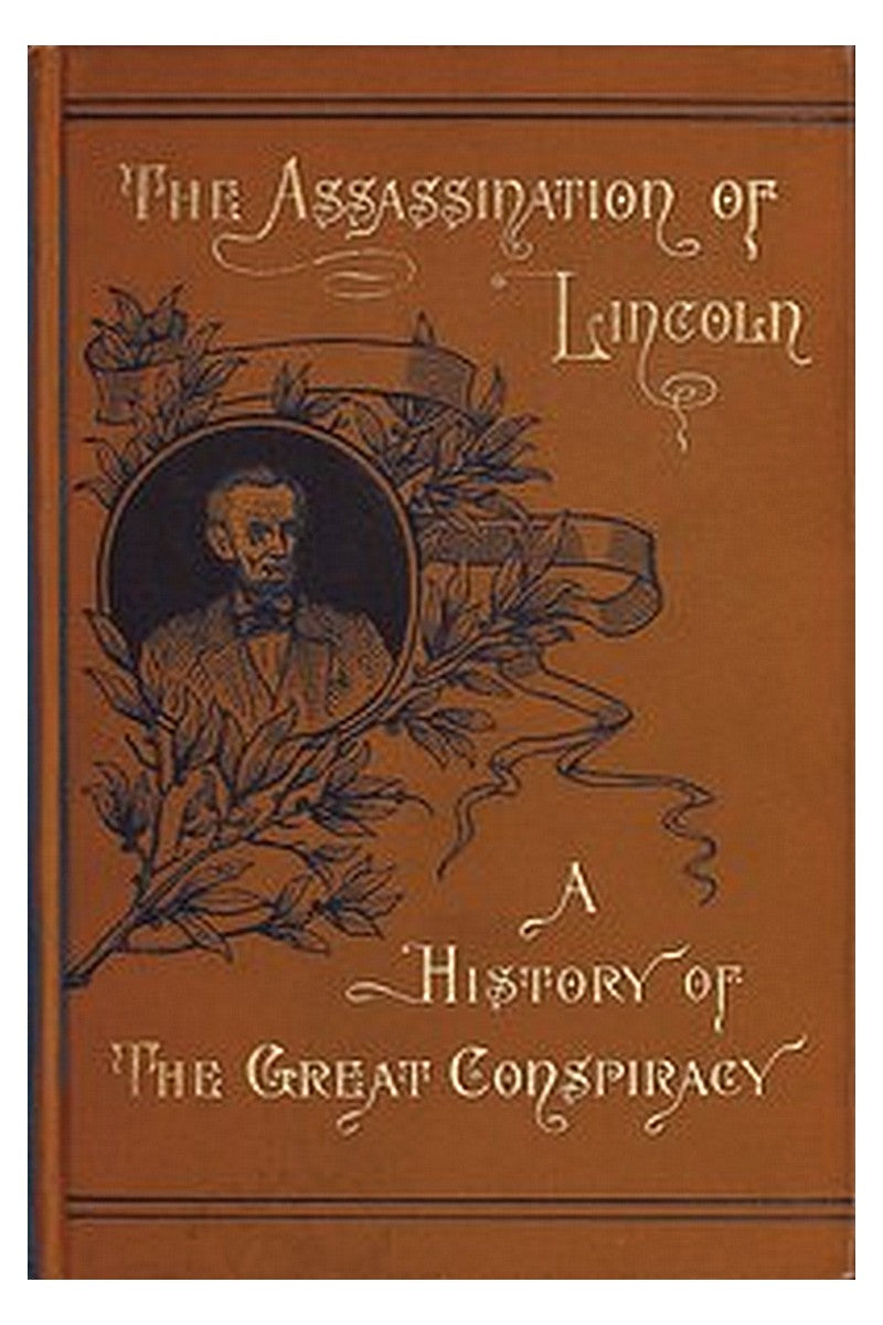 Assassination of Lincoln: a History of the Great Conspiracy
