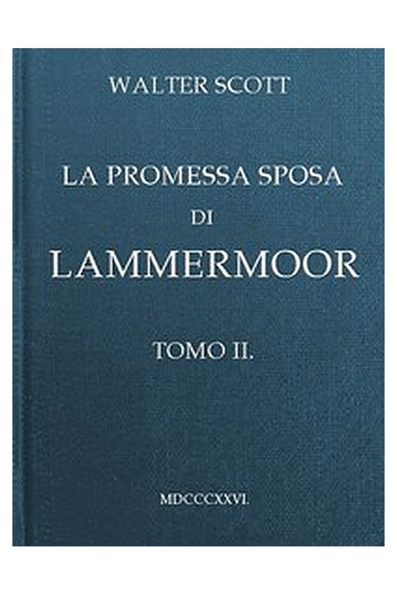 La promessa sposa di Lammermoor, Tomo 2 (of 3)