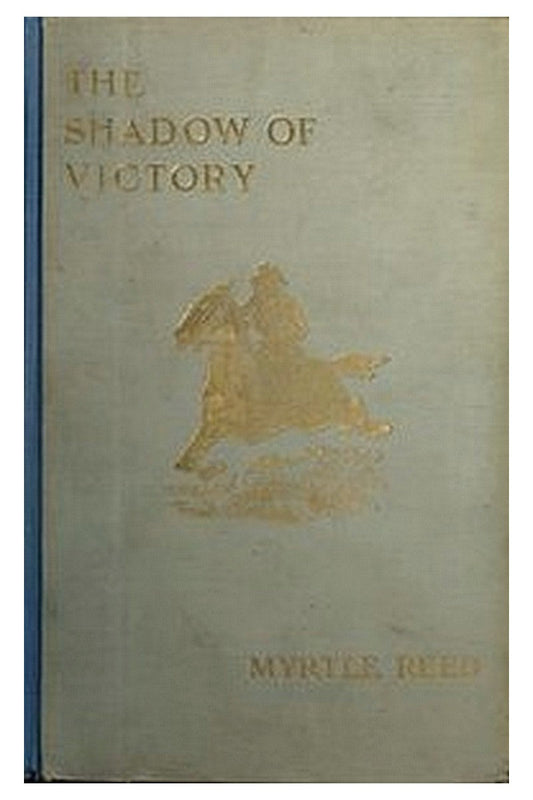 The Shadow of Victory: A Romance of Fort Dearborn