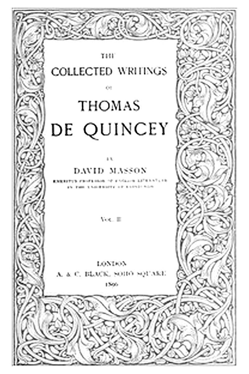 The Collected Writing of Thomas De Quincey, Vol. II