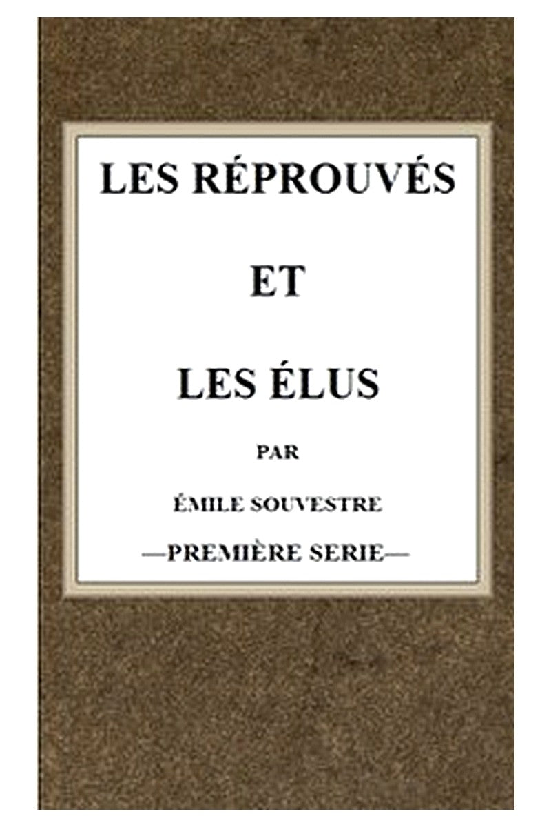 Les réprouvés et les élus (t.1)