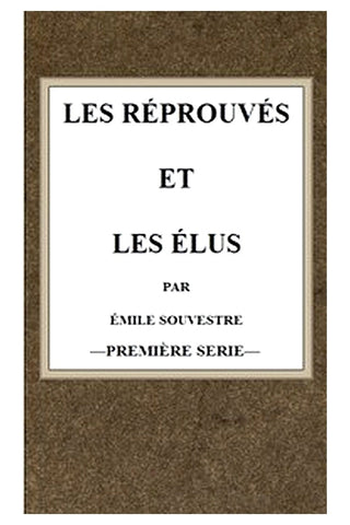 Les réprouvés et les élus (t.1)