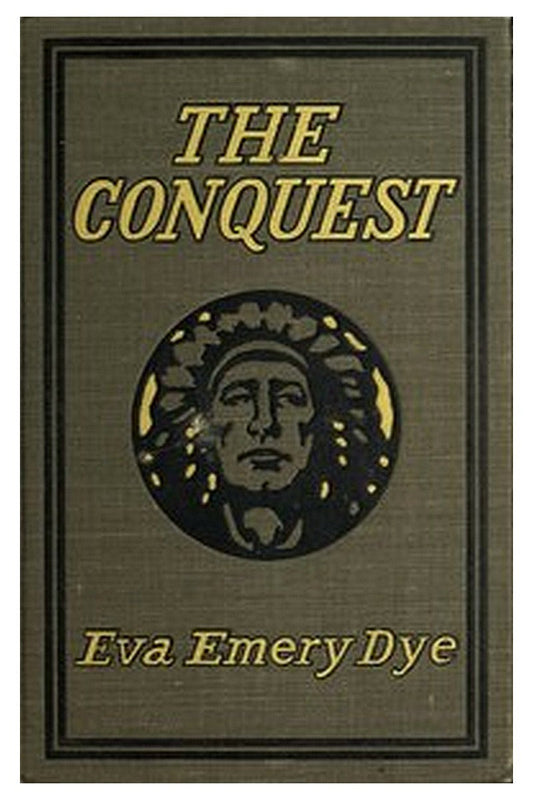 The Conquest: The True Story of Lewis and Clark