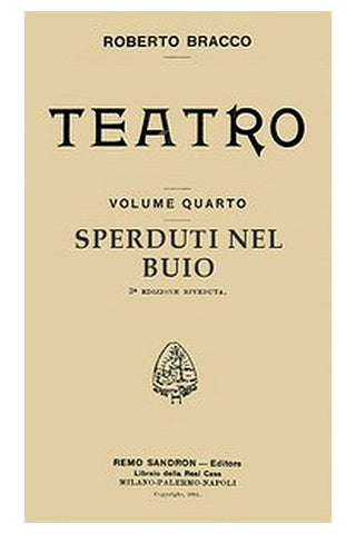 Sperduti nel buio: Dramma in tre atti