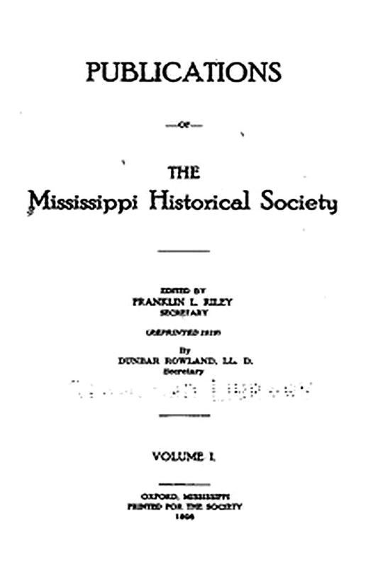 Publications of the Mississippi Historical Society, Volume 01 (of 14), 1898