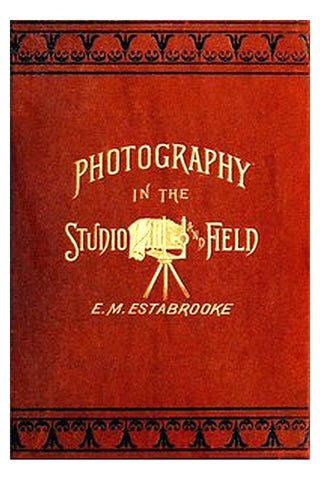 Photography in the Studio and in the Field
