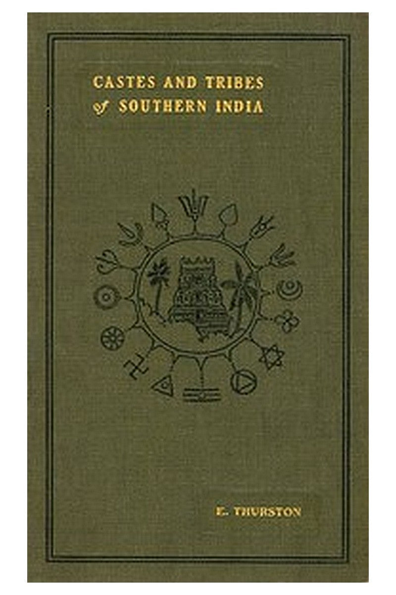 Castes and Tribes of Southern India. Vol. 3 of 7