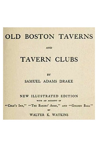 Old Boston Taverns and Tavern Clubs