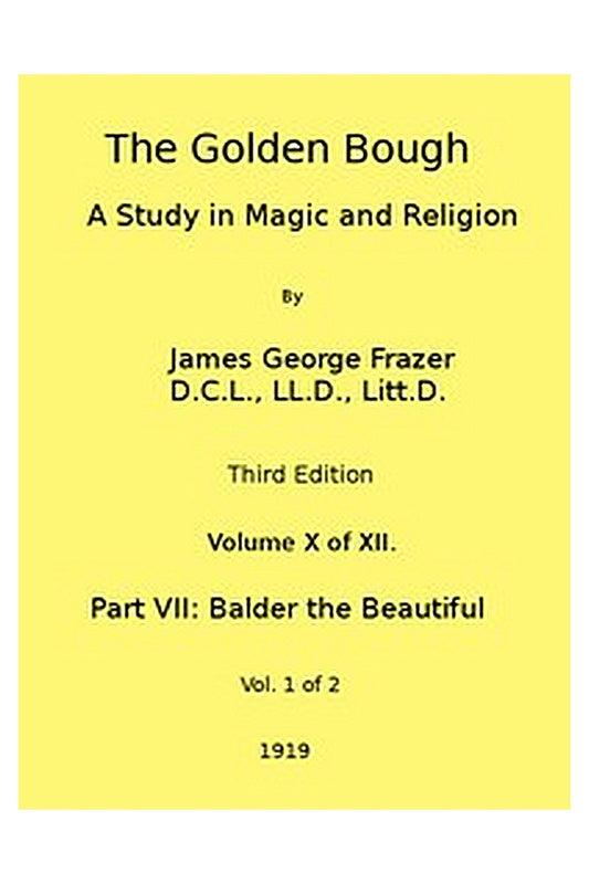The Golden Bough: A Study in Magic and Religion (Third Edition, Vol. 10 of 12)