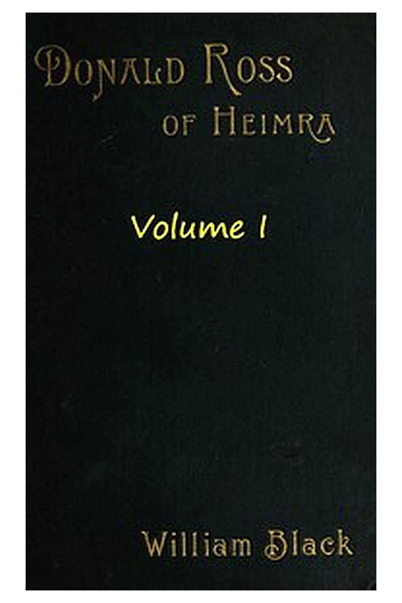 Donald Ross of Heimra (Volume 1 of 3)