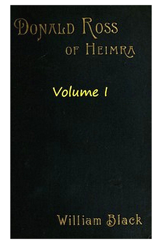 Donald Ross of Heimra (Volume 1 of 3)