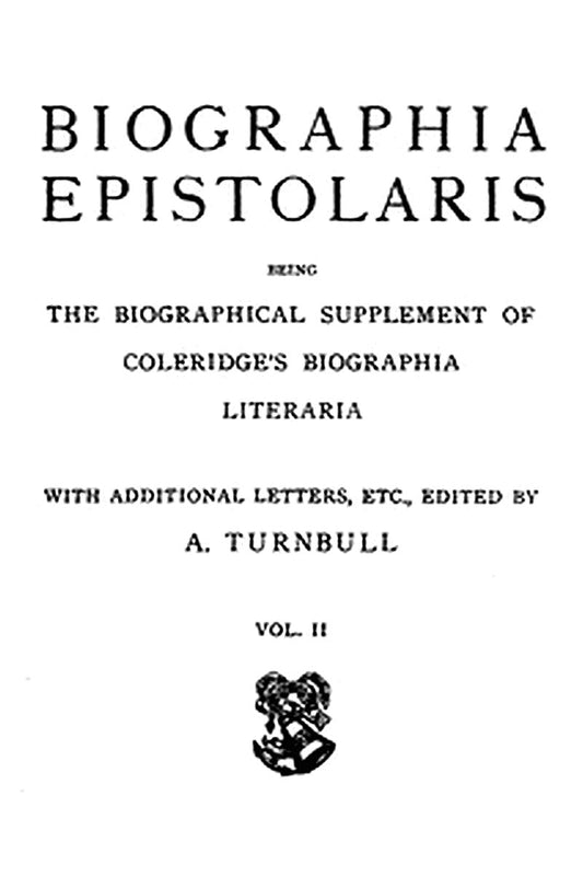 Biographia Epistolaris, Volume 2
